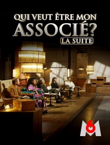 M6 - Qui veut être mon associé ? La suite en replay