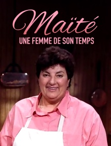 Maïté, une femme de son temps