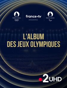 France 2 UHD - L'album des Jeux olympiques