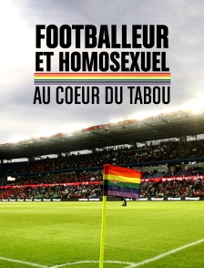 Footballeur et homosexuel : au cœur du tabou