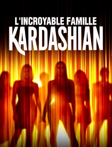 L'incroyable Famille Kardashian