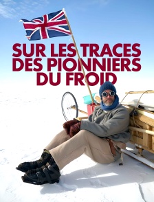 Sur les traces des pionniers du froid
