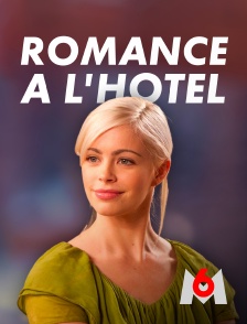 M6 - Romance à l'hôtel