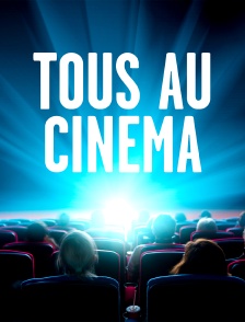 Tous au cinéma