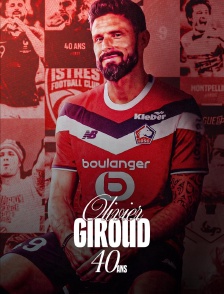 Olivier Giroud - 40 ans / 40 questions