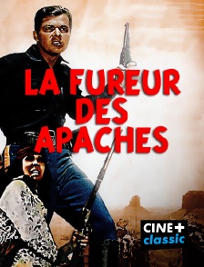 CINE+ Classic - La fureur des Apaches