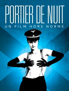 "Portier de nuit", un film hors norme