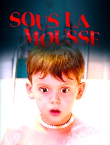 Sous la mousse