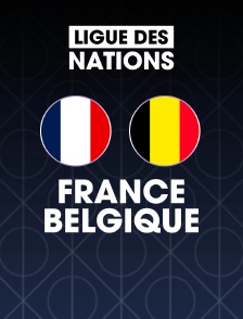 France / Belgique : Ligue des Nations UEFA - Football