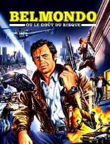 Belmondo ou le goût du risque
