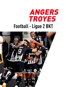 Football - Ligue 2 BKT : Angers / Troyes