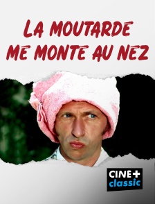 CINE+ Classic - La moutarde me monte au nez