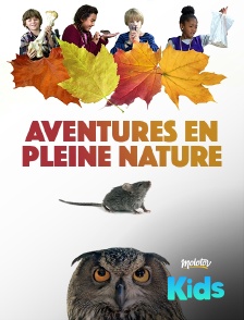 Molotov Channels Kids - Aventures En Pleine Nature