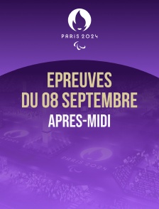 Paris 2024 - Epreuves du 8 septembre : session d'après-midi