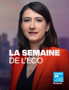 France 24 - La semaine de l'éco