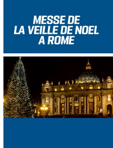 Messe de la veille de Noël à Rome