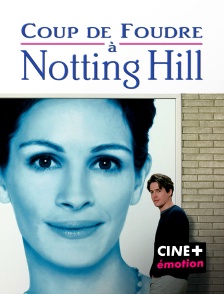 CINE+ Emotion - Coup de foudre à Notting Hill