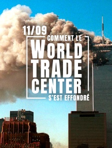 11/09: Comment le World Trade Center s'est effondré