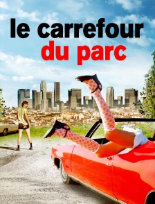 Le carrefour du parc