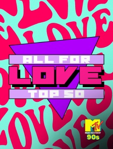 MTV 90' - All For Love! Top 50