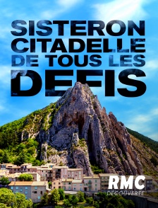 SISTERON:CITADELLE DE TOUS LS DEFIS