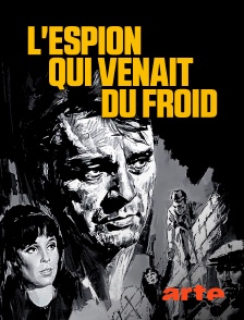 Arte - L'espion qui venait du froid