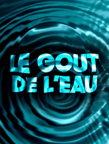 Le goût de l'eau