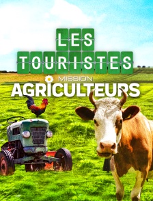 Les Touristes: Mission agriculteurs