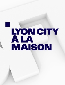 Lyon city à la maison