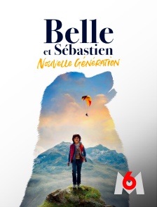 M6 - Belle et Sébastien : nouvelle génération