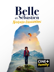 CINE+ Family - Belle et Sébastien : nouvelle génération