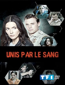 TF1 Séries Films - Unis par le sang