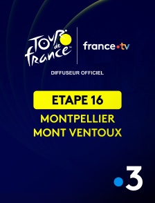 France 3 - Cyclisme - Tour de France 2025 : étape 16 (Montpellier / Mont Ventoux)