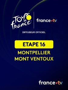 france.tv - Cyclisme - Tour de France 2025 : étape 16 (Montpellier / Mont Ventoux)