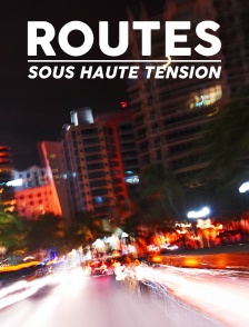 Routes sous haute tension
