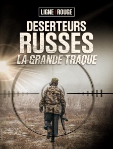 Déserteurs Russes, la grande traque