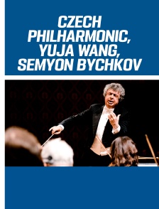 Czech Philharmonic, Yuja Wang, Semyon Bychkov : Smolka, Rachmaninov, Janáček