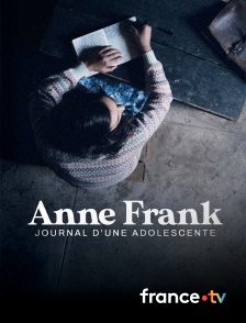france.tv - Anne Frank, journal d'une adolescente