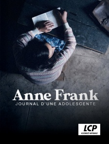 LCP 100% - Anne Frank, journal d'une adolescente