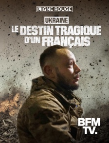 BFMTV - Ukraine : le destin tragique d'un Français