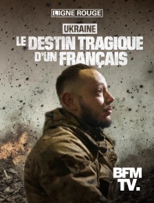 BFMTV - Ukraine : le destin tragique d'un Français