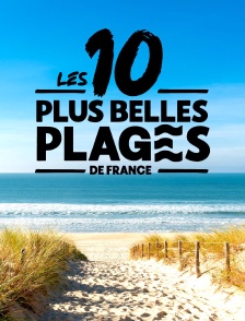 Les 10 plages les plus belles de France
