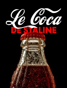 Le Coca de Staline : Le pétillant secret de l'Union soviétique