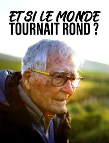 Et si le monde tournait rond ?