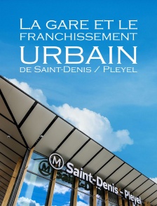 La gare et le franchissement urbain de Saint-