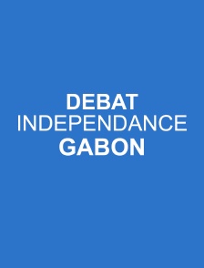 Débat indépendance Gabon