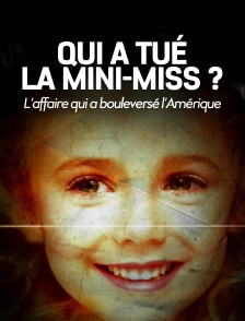 Qui a tué la mini-miss ? L'affaire qui a bouleversé l'Amérique