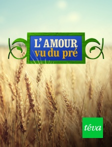 Téva - L'amour vu du pré