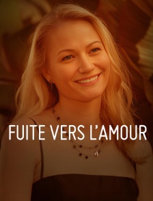 Fuite vers l'amour