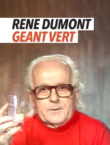 René Dumont, géant vert
